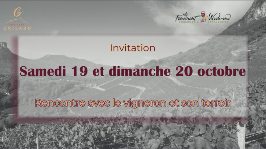 Rencontre avec le vigneron et son terroir les 19-20 octobre 2019